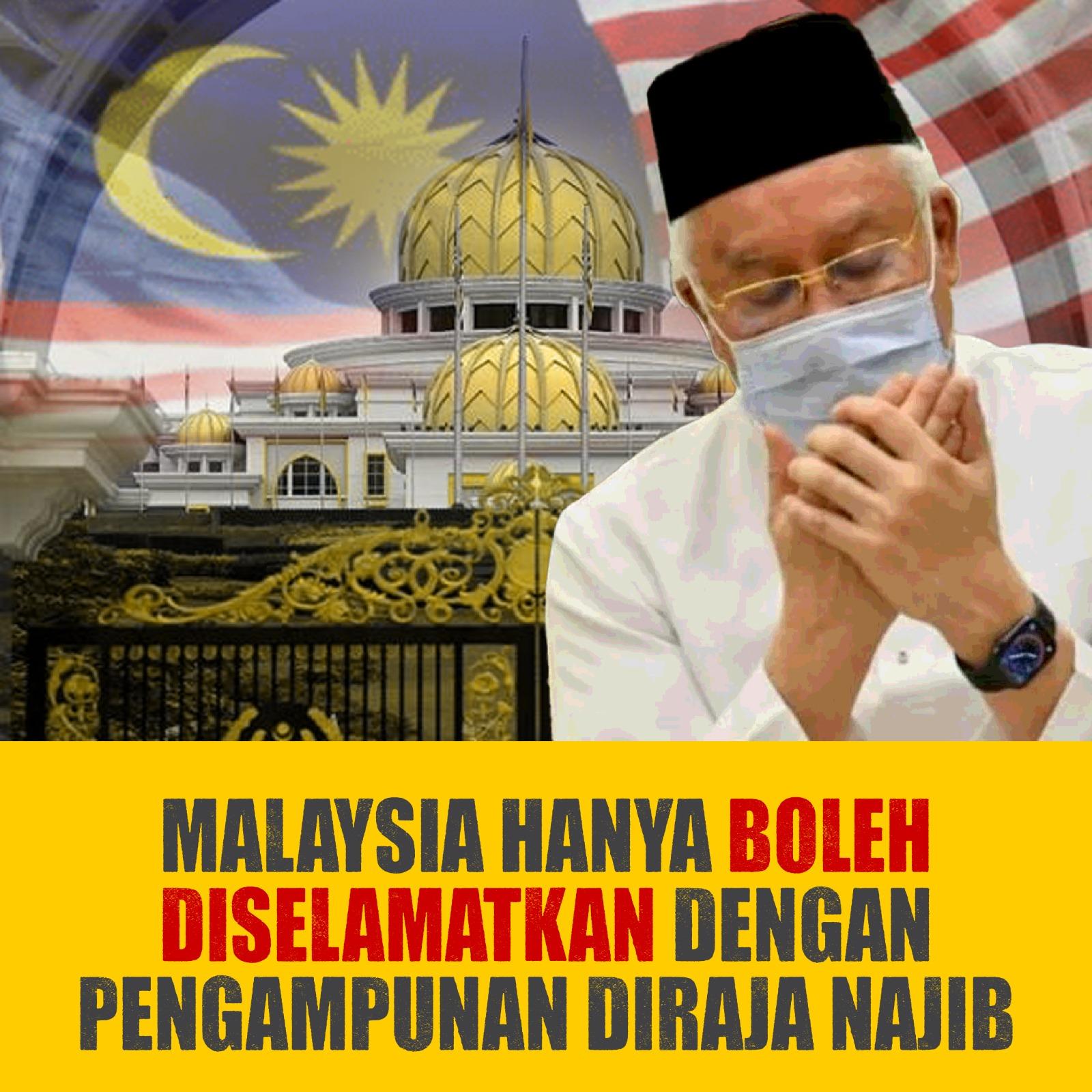 Malaysia Hanya Boleh Diselamatkan Dengan Pengampunan DiRaja Najib