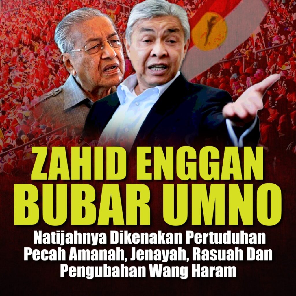 Adakah Keengganan Zahid Bubar UMNO Punca Dikenakan Pendakwaan Di Mahkamah?