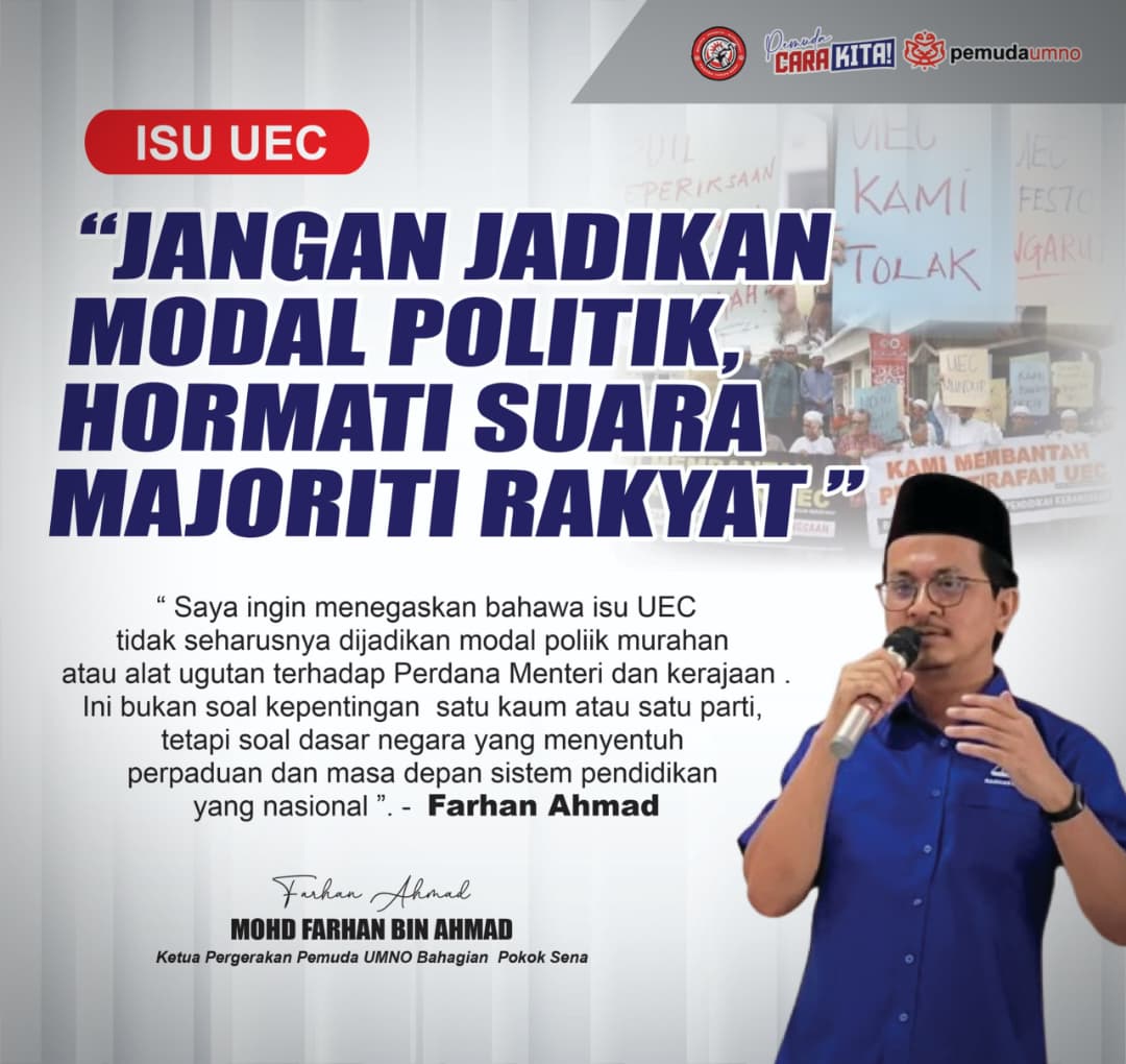 UEC: Jangan Jadikan Modal Politik, Hormati Suara Majoriti Rakyat- Farhan Ahmad
