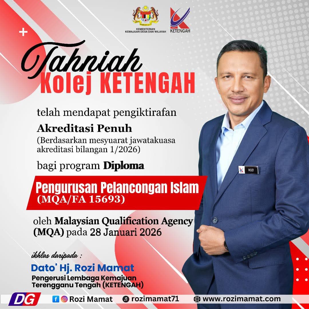 Kolej KETENGAH Raih Akreditasi Penuh MQA, Bukti Kualiti Pendidikan Diperkasa – Rozi Mamat