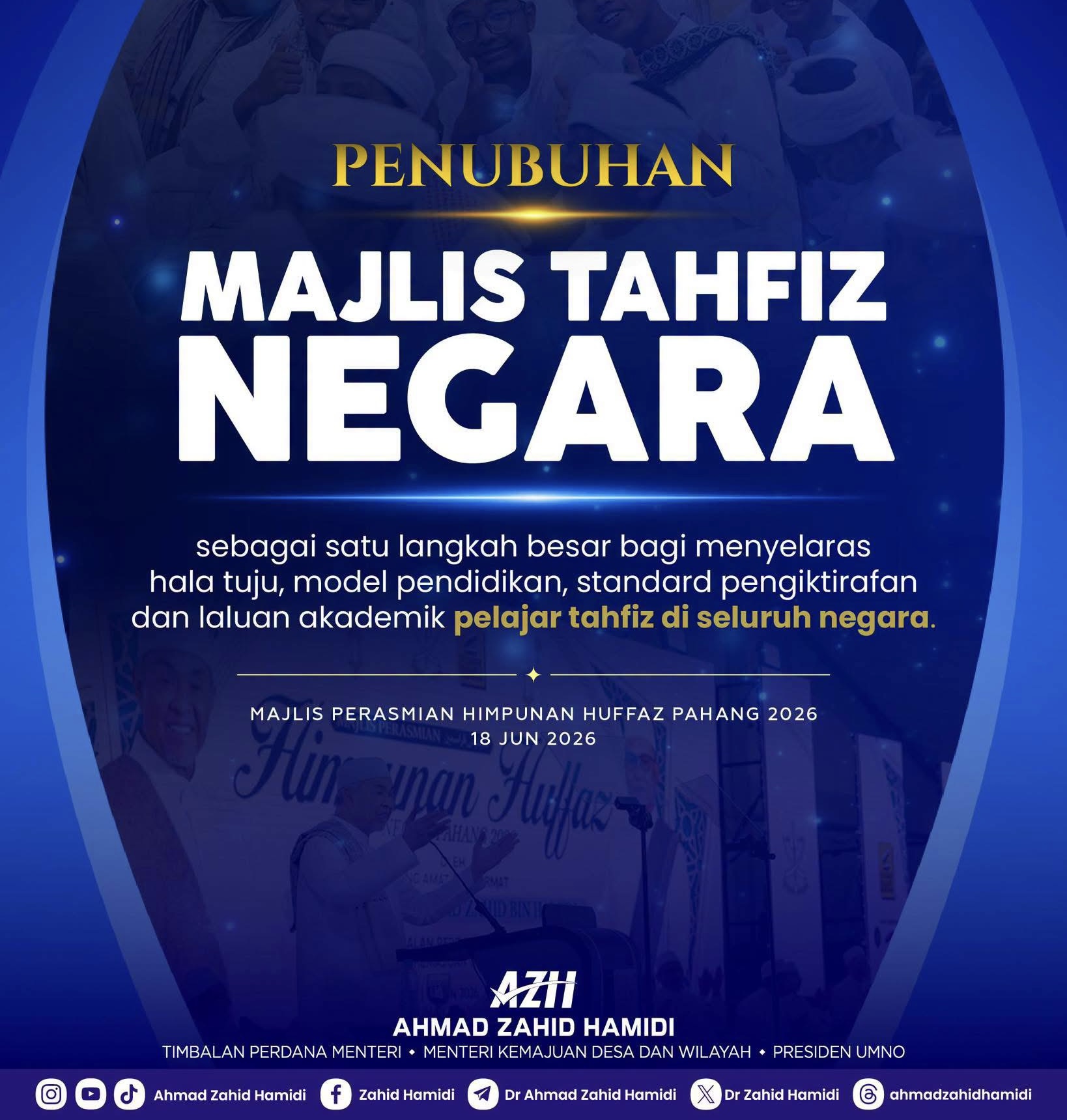 Majlis Tahfiz Negara Pemangkin Masa Depan Generasi Huffaz – Ahmad Zahid
