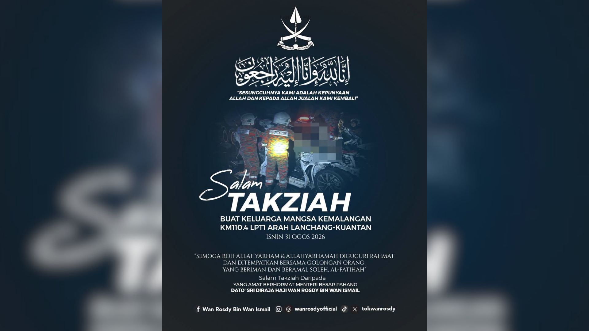 Kemalangan Maut LPT1: Wan Rosdy Zahir Ucapan Takziah