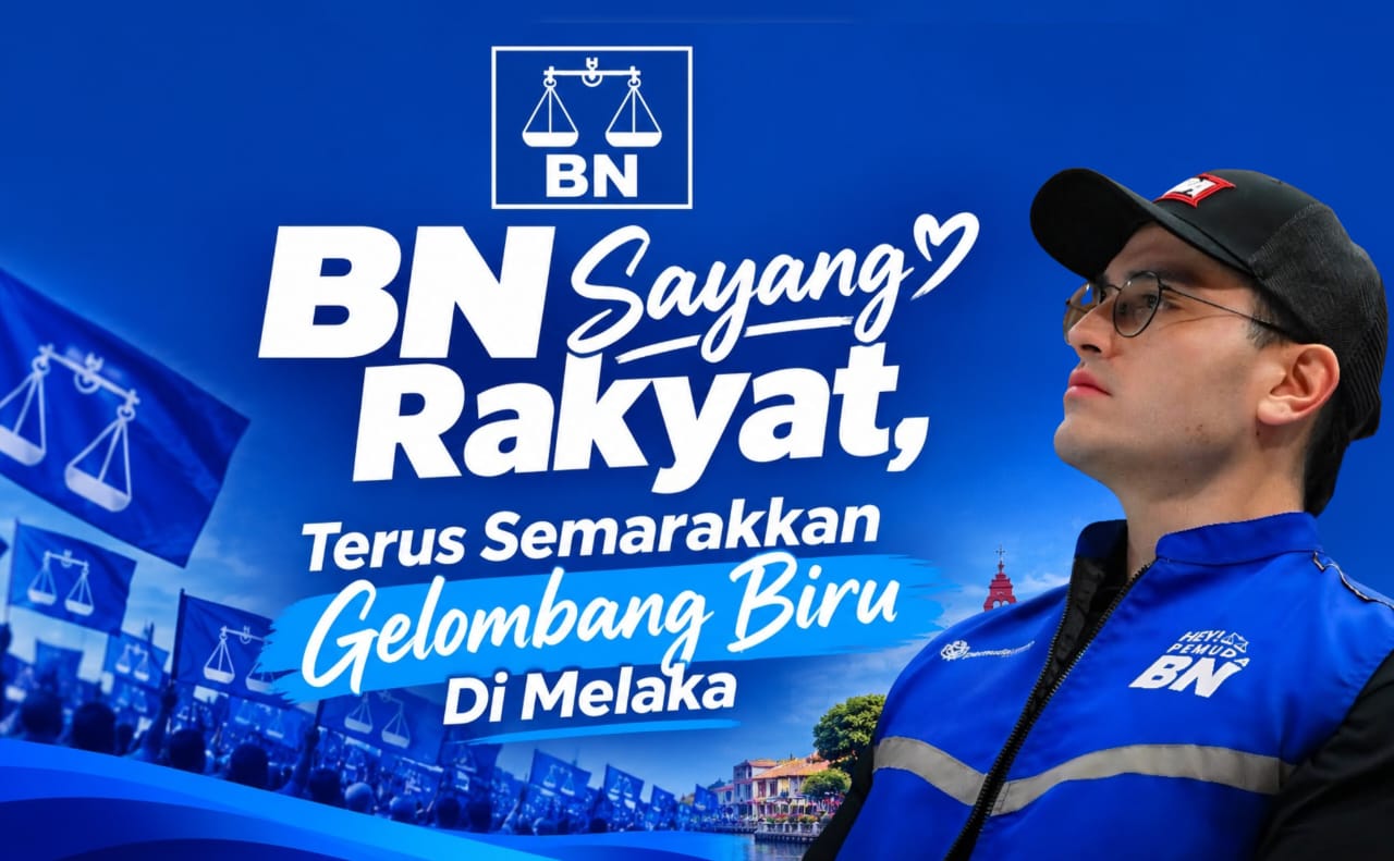 BN Sayang Rakyat, Terus Semarakkan Gelombang Biru Di Melaka